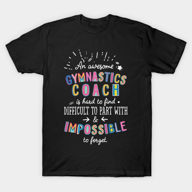 An awesome Gymnastics Coach Gift Idea - Impossible to Forget Quote T-Shirt by BetterManufaktur